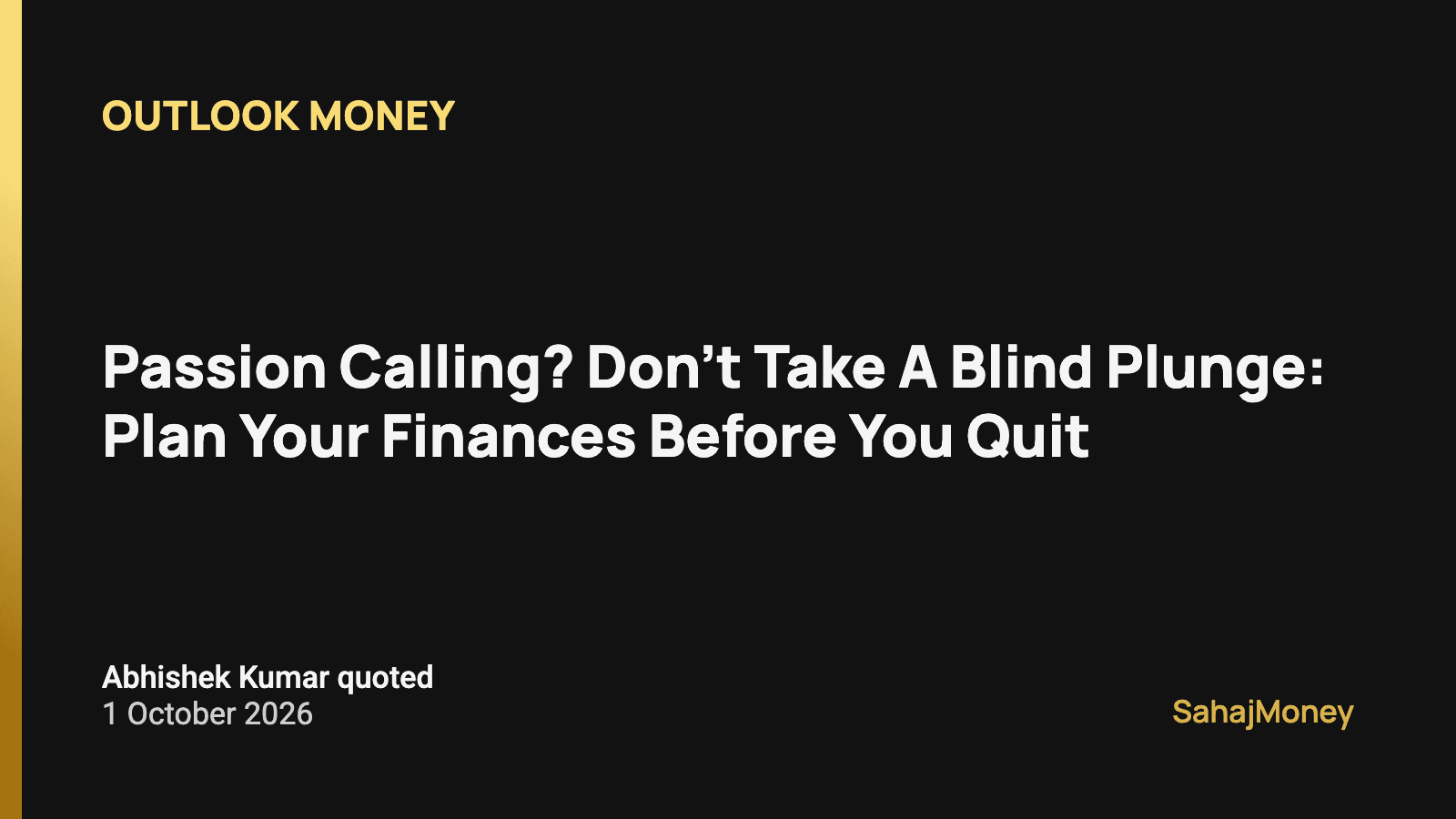 Card with the Outlook Money headline "Passion Calling? Don’t Take A Blind Plunge: Plan Your Finances…", dated 1 October 2026