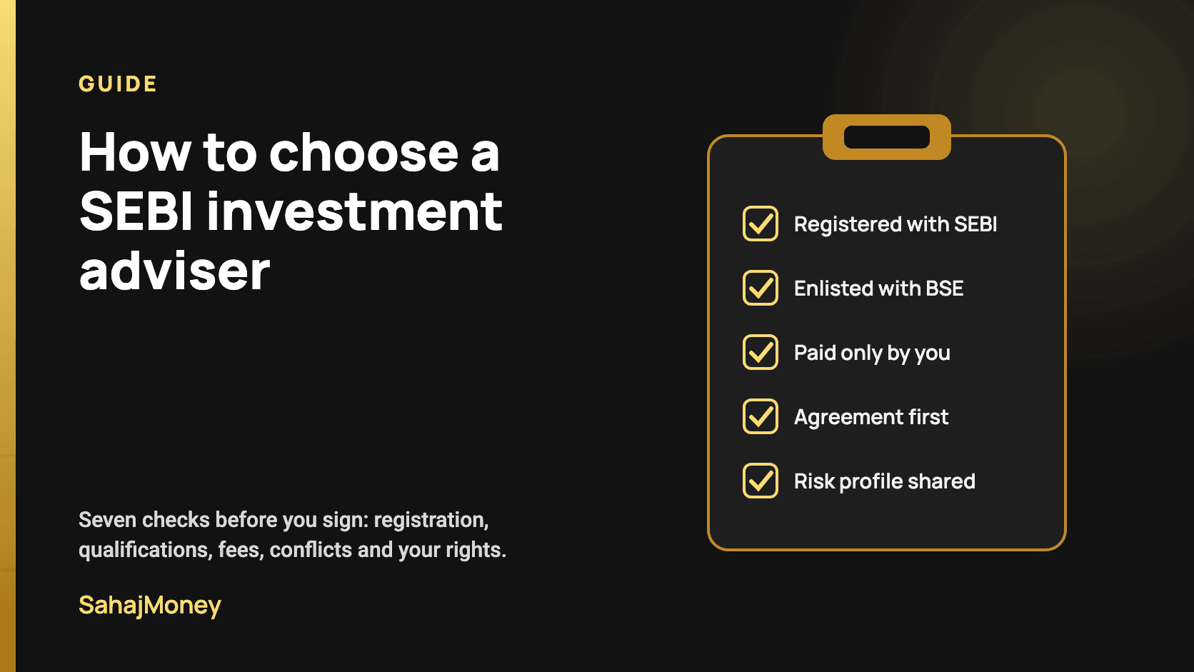 Checklist card: registered with SEBI, enlisted with BSE, paid only by you, agreement first, risk profile shared